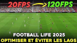 Football Life 2025 - Le guide ULTIME pour Optimiser le Jeu et STABILISER ses FPS