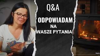 Q&A odpowiadam na Wasze pytania