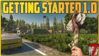 How To Get Started Part 1 - 7 Days to Die 1.0 [Survival Guide]