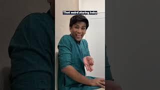 That weird staring baby | Manish Kharage #shorts#shorts