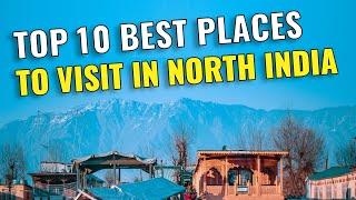 10 Best Places to Visit in North India 2023