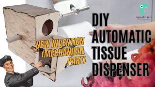 How to make Automatic Tissue Dispenser using Arduino part 1 (Mechanical part)