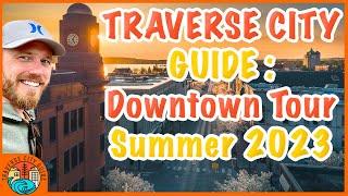 Traverse City Michigan Downtown TOUR - SUMMER 2023 | Friday Night Live Guide