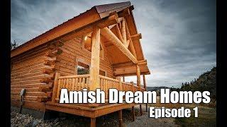 Episode 1 | Tiny Log Cabin in Montana | Amish Dream Homes