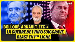 BOLLORÉ, ARNAULT, ETC : LA GUERRE DE L'INFO S'AGGRAVE, BLAST EN 1ÈRE LIGNE