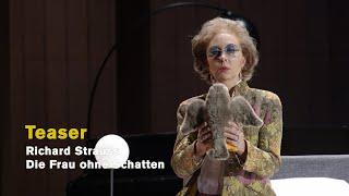 Richard Strauss: DIE FRAU OHNE SCHATTEN (Official teaser)