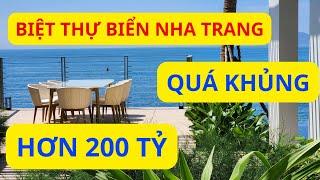 BIỆT THỰ BIỂN hơn 200 tỷ ở Nha Trang có gì? Review chân thực, chi tiết nhất cho người xem.