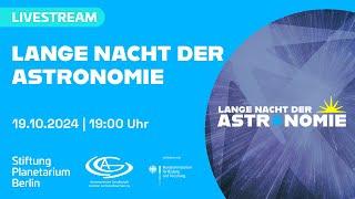 Lange Nacht der Astronomie 2024 | 19. Oktober 2024, 19:00 Uhr | Live aus dem Zeiss-Großplanetarium