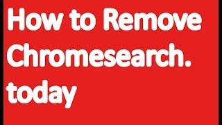 How to Remove Chromesearch.today