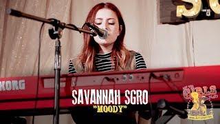 Savannah Sgro - "Moody"