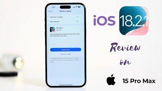 iOS 18.2.1 On iPhone 15 Pro Max! (Review)