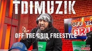 TDIMUZIK - OFF THE GRID FREESTYLE