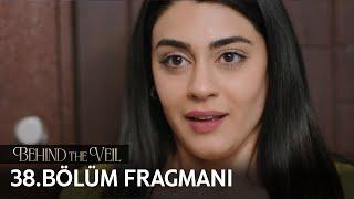 Gelin 38.Bölüm Fragmanı | Behind the Veil Episode 38 Promo | Season 2