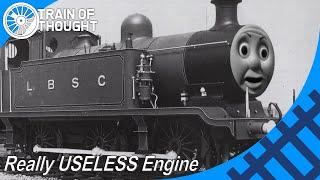 Why Thomas wasn't a useful engine in real life - LB&SC E2's