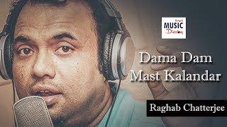 Dama Dam Mast Kalandar | Raghav Chatterjee | Bengali Music Directory |