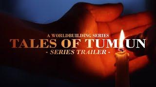 Series Trailer | Tales of Tumiun — A Worldbuilding Series