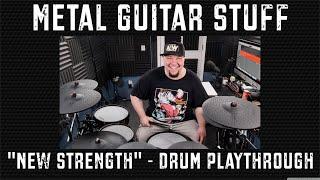 Original Drum Playthrough of NEW STRENGTH (Metal Guitar Stuff)