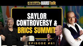 Michael Saylor Stirs Bitcoin Debate Amid Major BRICS Announcements | #BitcoinHardTalk Ep.61