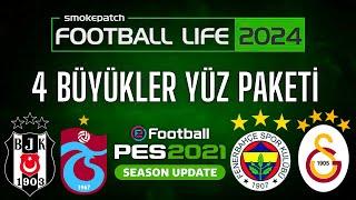 PES 2021 | SP FOOTBALL LIFE 2024 | 4 BÜYÜKLER YÜZ PAKETİ | 2024/25 SEASON