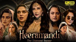 Heeramandi Full Movie 1080p HD Facts | Manisha Koirala, Sonakshi Sinha, Aditi Rao Hydari, Sanjeeda S