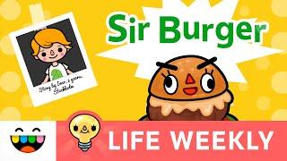 The Story About Sir Burger | Life Weekly | @TocaBoca