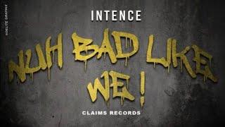 Intence - Nuh Bad Like We (Official Audio)