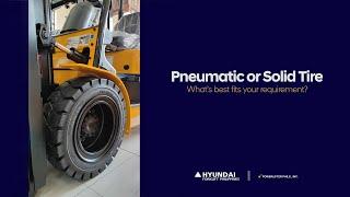 Pneumatic or Solid Tire | Hyundai Forklift Philippines