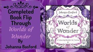 Completed Book Flip Through - Worlds of Wonder by Johanna Basford (adult coloring)