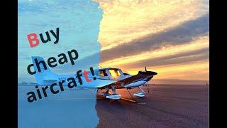 How to Buy a SUEPR CHEAP aircraft