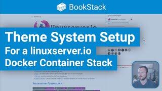 BookStack Theme System using a linuxserver.io Container Setup