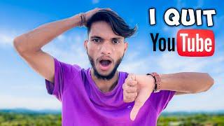 I Quit Youtube - अब से विडियो नहीं आएगी || Bhupendra Singh