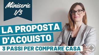 3 Passaggi per comprare casa: La Proposta Irrevocabile di Acquisto