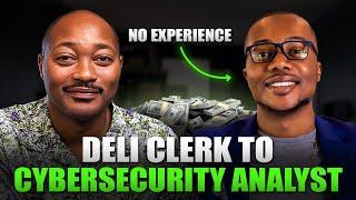 From Deli Clerk to Cybersecurity Analyst: How to Start With Zero Experience