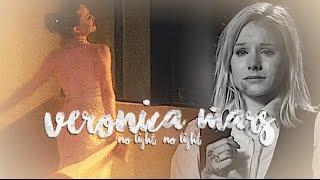 Veronica Mars | No Light, No Light