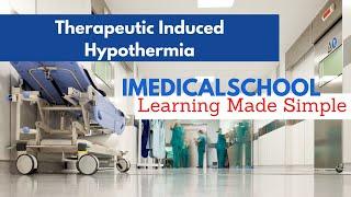 Medical School - Therapeutic Induced Hypothermia