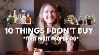 10 THINGS I DON'T BUY *that most people do* || minimalism, frugal