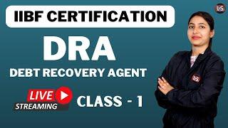 DRA LIVE CLASS 1 | DEBT RECOVERY AGENT | IIBF CERITIFICATION EXAM 2022