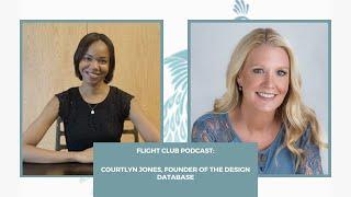 Flight Club Podcast: Courtlyn Jones, founder of The Design Database