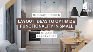 10 Smart Kitchen Layout Ideas to Optimize Functionality in Small Studio Apartments