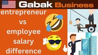 how much can you earn in USA employee vs entrepreneur? - Gabak Business - Gabriel Barrandeguy