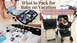 WHAT TO PACK FOR A BABY ON VACATION // Organization tips // Beach Vacation Must-Haves