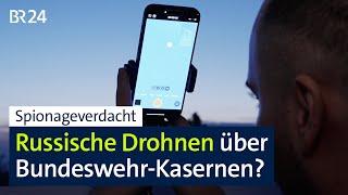 Russische Spionage-Drohnen über Bundeswehr-Kasernen? | BR24