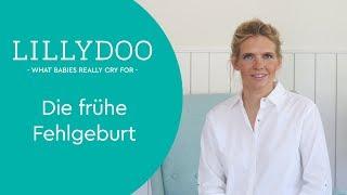 Frühe Fehlgeburt | Infos von LILLYDOO Hebamme Sissi