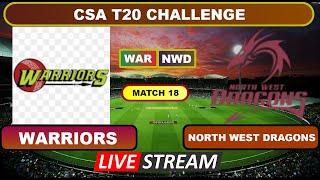 CSA T20 Challenge Live - Warriors vs North West Dragons Live Cricket Score & Commentary