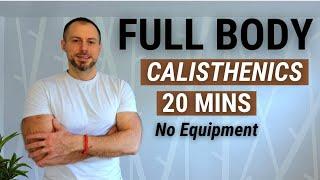 20 MINUTE CALISTHENICS FULL BODY WORKOUT