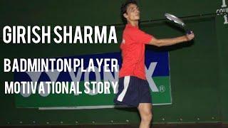 Girish Sharma | Badminton player | Motivational Story | ADENGAPPA.......