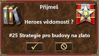 Heroes vědomosti #25 - Strategie pro budovy na zlato