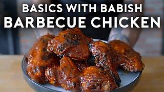 The Best Barbecue Chicken (Without a Recipe) | Basics with Babish