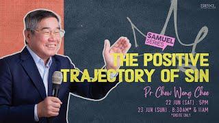 2 Samuel 24: The Positive Trajectory of Sin - Pr Chew Weng Chee // 23 Jun 2024 (11:00AM, GMT+8)