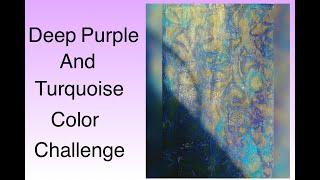 Deep Purple and Turquoise Color Combination Challenge